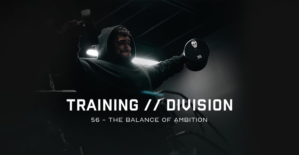 Training Division 56: The Balance of Ambition