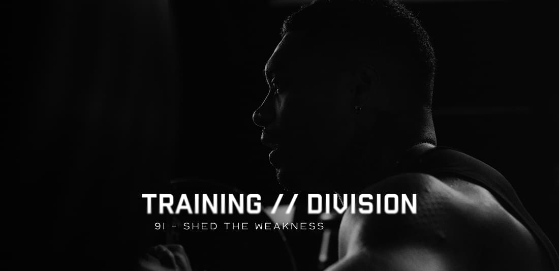 Training Division 91: Shed the Weakness